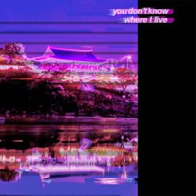 you don't know where I live 사진