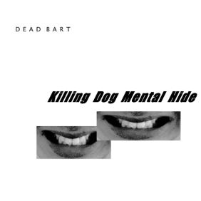 Killing Dog Mental Hide 사진